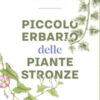 Piccolo erbario delle piante stronze
