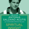 Spiritual insight. Riflessioni e appunti dagli esercizi spirituali di Carlo Acutis