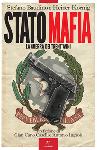 Stato-mafia: la guerra dei trent'anni