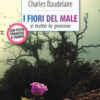 I fiori del male e tutte le poesie. Testo francese a fronte. Ediz. integrale. Con Segnalibro