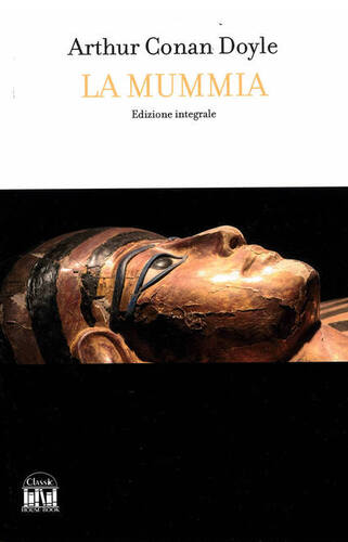La mummia e altri racconti. Ed Integrale