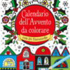 Calendario dell'Avvento da colorare. Ediz. a colori