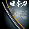 Spade giapponesi. Arte e segreti di un maestro. Ediz. illustrata