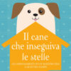 Il cane che inseguiva le stelle