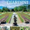 L'Italia dei giardini. Un sorprendente viaggio tra architettura e natura