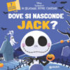 Dove si nasconde Jack? Tim Burton's. The Nightmare before Christmas. Ediz. a colori