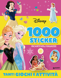 Frozen e principesse Disney. Incantevoli ragazze. 1000 stickers