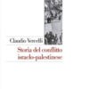 Storia del conflitto israelo-palestinese. Nuova ediz.
