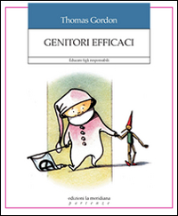 Genitori efficaci. Educare figli responsabili