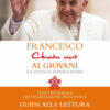 «Christus vivit». Esortazione apostolica postsinodale ai giovani e a tutto il popolo di Dio. Con una guida alla lettura di Armando Matteo