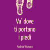 Va' dove ti portano i piedi