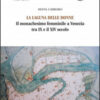 La laguna delle donne. Il monachesimo femminile a Venezia tra IX e XIV secolo