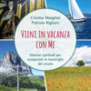 Vieni in vacanza con me. Itinerari spirituali per assaporare le meraviglie del creato