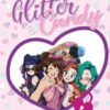 Glitter & Candy. Il tuo diario della felicità