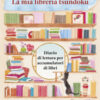 La mia libreria Tsundoku. Diario di lettura per accumulatori di libri