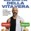 La dieta della vita vera. Il metodo per raggiungere la forma fisica senza rinunciare a se stessi