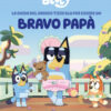 La guida del grosso tizio blu per essere un bravo papà. Bluey. Ediz. a colori