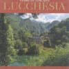Terre di Toscana. Lucchesia