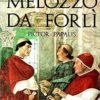 Melozzo da Forlì Pictor Papalis