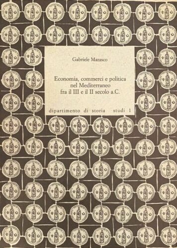 Economia, commerci e politica nel mediterraneo fra il III e il II secolo