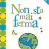 Non sta mai ferma. Un romanzo per capire il fenomeno dei terrremoti