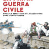 La prima guerra civile. Rivolte e repressione nel Mezzogiorno dopo l'unità d'Italia