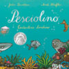Pesciolino. Ediz. a colori