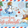 Lettere dal paese delle meraviglie. Ediz. a colori. Con buste e lettere