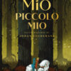 Mio piccolo Mio. Ediz. a colori