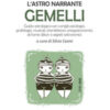 Gemelli. L'astro narrante