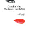 Questa non è Ornella Muti