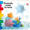 Quando cade la neve. Ediz. a colori