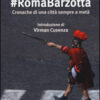 #RomaBarzotta. Cronache di una città sempre a metà