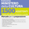Concorso Ministero della Cultura. 1500 assistenti. Addetti alla vigilanza, assistenza e custodia. Manuale per la preparazione. Con espansioni online. Con software per la simulazione della prova d ...