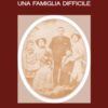 Una famiglia difficile
