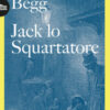 Jack lo Squartatore. La vera storia