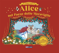Alice nel paese delle meraviglie. Classici pop-up. Ediz. a colori