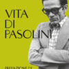 Vita di Pasolini