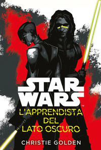 L'apprendista del lato oscuro. Star Wars