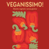 Veganissimo. Ricette vegetali e senza glutine