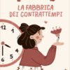 La fabbrica dei contrattempi