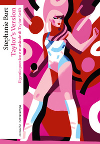 Taylor's version. Il genio poetico e musicale di Taylor Swift