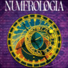 Il libro completo della numerologia. Scopri la tua vera essenza. Nuova ediz.