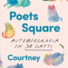 Poets Square. Autobiografia in 30 gatti