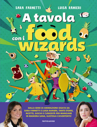 A tavola con i Food Wizards