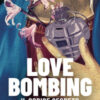 Love bombing. Il codice segreto della manipolazione