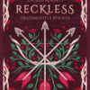 Reckless. Tradimento e rivolta. Limited edition