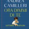 Ora dimmi di te. Lettera a Matilda