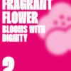 The fragrant flower blooms with dignity Vol. 2