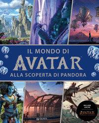 Il mondo di Avatar. Alla scoperta di Pandora. Include anche Avatar. Fuoco e cenere